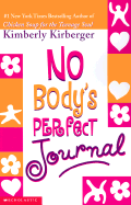 No Body's Perfect Journal - Kirberger, Kimberly