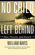 No Child Left Behind: Past, Present, and Future