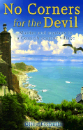 No Corners for the Devil: Murder and Mystery in a Cornish Seaside Village