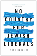 No Country for Jewish Liberals