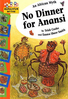 No Dinner for Anansi - Cooke, Trish