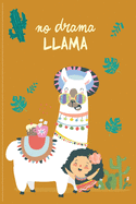 No Drama Llama: Funny Gift Idea for Men Women Kids Notebook - Lined Writing Notebook Journal