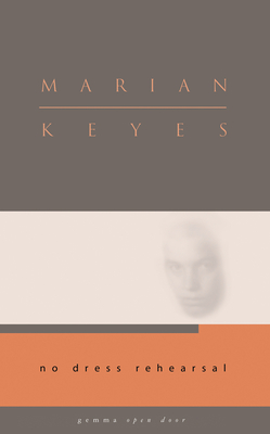 No Dress Rehearsal - Keyes, Marian
