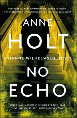 No Echo: Hanne Wilhelmsen Book Sixvolume 6 - Holt, Anne