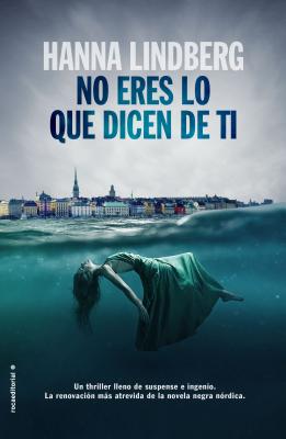 No Eres Lo Que Dicen de Ti - Lindberg, Hanna, and Saanchez, Pontus