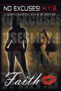 No Excuses!: H.Y.B! Ladies Handle Your Busines!