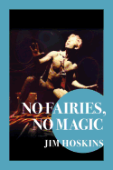 No Fairies, No Magic: The Beat Goes on