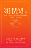 No Fear, No Death: The Transformative Power of Compassion
