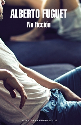 No Ficcion / Non-Fiction - Fuguet, Alberto