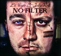 No Filter - Lil Wyte/Jelly Roll