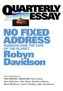 No Fixed Address: Nomads and the Fate of the Planet: Quarterly Essay 24