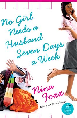 No Girl Needs a Husband Seven Days a Week - Foxx, Nina