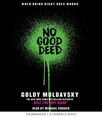 No Good Deed - Moldavsky, Goldy, and Crouch, Michael (Narrator)