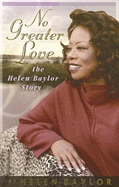 No Greater Love: The Helen Baylor Story