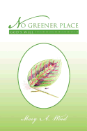 No Greener Place: God's Will