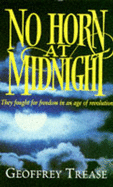 No Horn at Midnight - Trease, Geoffrey