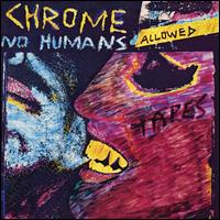 No Humans Allowed - Chrome