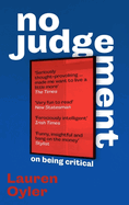 No Judgement: On Being Critical