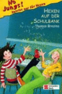 No Jungs. Hexen Auf Der Schulbank. Zutritt Nur F?r Hexen. ( Ab 9 J.).