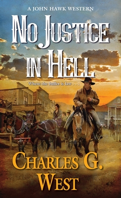 No Justice in Hell - West, Charles G