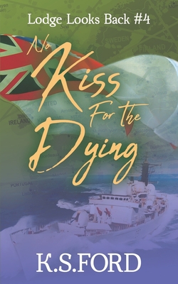 No Kiss for the Dying - Ford, K S