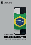 No Laughing Matter: Race Joking and Resistance in Brazilian Social Media