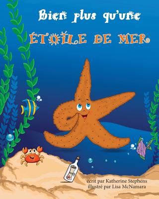 No Less a Starfish in French - McNamara, Lisa (Illustrator), and Stephens, Katherine