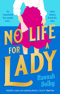 No Life for a Lady: The absolutely joyful and uplifting historical rom-com everyone is talking about in 2024