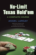 No-Limit Texas Hold'em: A Complete Course