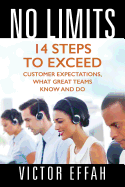 No Limits: 14 Steps to Exceed Customer Expectations, What Great Teams Know and Do