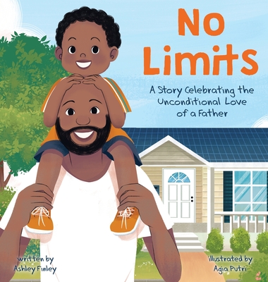 No Limits: A Story Celebrating the Unconditional Love of a Father - Finley, Ashley