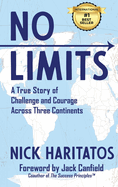 No Limits: A True Story of Challenge and Courage Across Three Continents