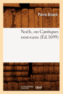 No?ls, Ou Cantiques Nouveaux (?d.1699)