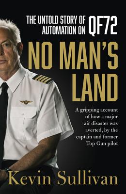 No Man's Land: the untold story of automation and QF72 - Sullivan, Kevin