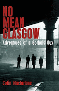No Mean Glasgow: Revelations of a Gorbals Guy