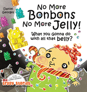 No More Bonbons No More Jelly!