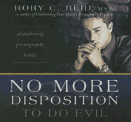 No More Disposition to Do Evil