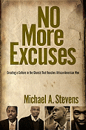 No More Excuses: Creating a Culture in the Church That Reaches African-American Men