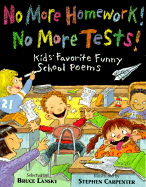 No More Homework! No More Tests!: Kids' Favorite Funny School Poems