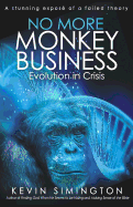 No More Monkey Business: Evolution in Crisis