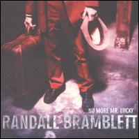 No More Mr. Lucky - Randall Bramblett