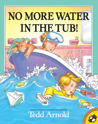 No More Water in the Tub! - Arnold, Tedd