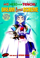 No Need for Tenchi!: Volume 6 Dream a Little Scheme - Olsen, Lillian (Translated by), and Burke, Fred (Adapted by)
