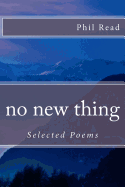 No New Thing: Selected Poems