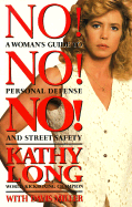 No! No! No! a Woman's Guide to Personal Defense and Street S