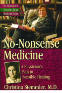 No Nonsense Medicine: A Physician's Path to Sensible Healing