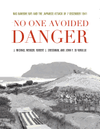 No One Avoided Danger: NAS Kaneohe Bay and the Japanese Attack of 7 December 1941