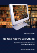 No One Knows Everything - Open Source and the Crisis in Public Opinion