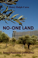 No-one Land: Israel / Palestine 2000-2002