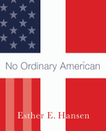 No Ordinary American: My Father's Story